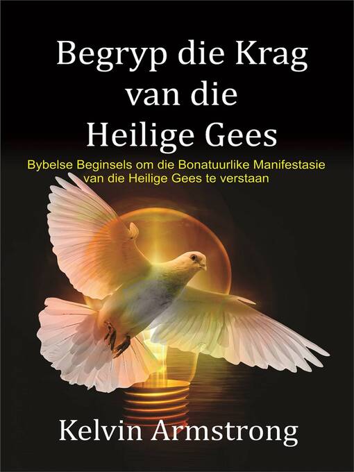 Title details for Begryp die Krag van die Heilige Gees by Kelvin Armstrong - Available